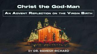 Christ the God-Man: An Advent Reflection on the Virgin Birth ஏசாயா தீர்க்கதரிசியின் புத்தகம் 7:15 பரிசுத்த பைபிள்