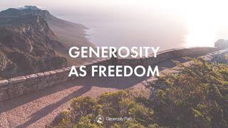 Generosity as Freedom உபாகமம் 31:7 பரிசுத்த பைபிள்