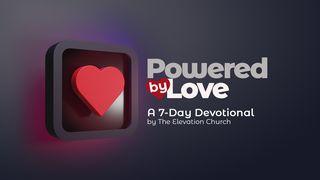 Powered by Love 2 Kings 5:8-12 New International Version