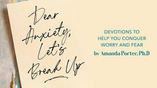 Dear Anxiety, Let’s Break Up: Conquer Worry & Fear De Psalmen 91:1 NBG-vertaling 1951