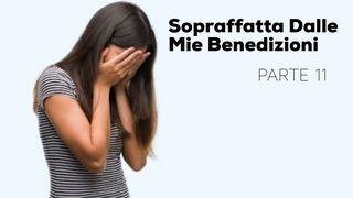 Sopraffatta Dalle Mie Benedizioni (Parte 11) Lettera agli Ebrei 4:16 Nuova Riveduta 2006