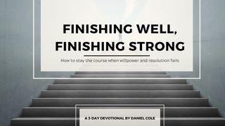 Finishing Well, Finishing Strong 1 Corinthians 9:24-26 English Standard Version Revision 2016