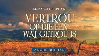 Vertrou Op Die Een Wat Getrou Is  JOHANNES 10:11 Afrikaans 1983