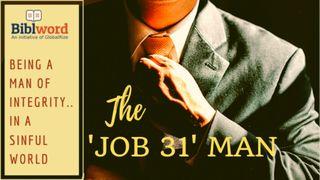 The 'Job 31' Man: Being a Man of Integrity in a Sinful World Job 31:1 Baịbụlụ Nsọ nʼIgbo Ndị Ugbu a