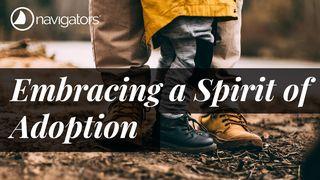 Embracing A Spirit Of Adoption Ephesians 2:19-21 New Living Translation