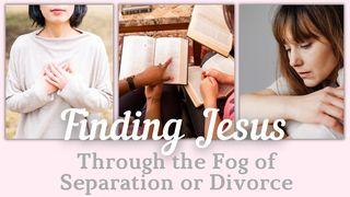 Finding Jesus Through the Fog of Separation or Divorce Matthew 26:41 Ooratha Caaquwaa