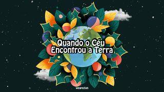 Quando o Céu Encontrou a Terra Gênesis 3:15 Biblia Almeida Século 21