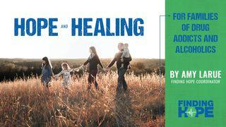 Hope & Healing for Families of Drug Addicts and Alcoholics Psalm 69:17-18 King James Version