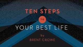 Ten Steps to Your Best Life by Brent Crowe  1 Samuel 18:1 Biblia Dios Habla Hoy