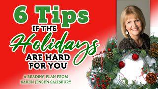 6 Tips if the Holidays Are Hard for You Przypowieści Salomonowych 18:24 Biblia Gdańska