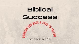 Biblical Success - Running the Race of Life - a Star to Follow Jeremiah 29:12-13 New King James Version