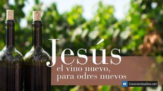 Jesús: El Vino Nuevo Para Odres Nuevos Juan 1:14 La Biblia de las Américas