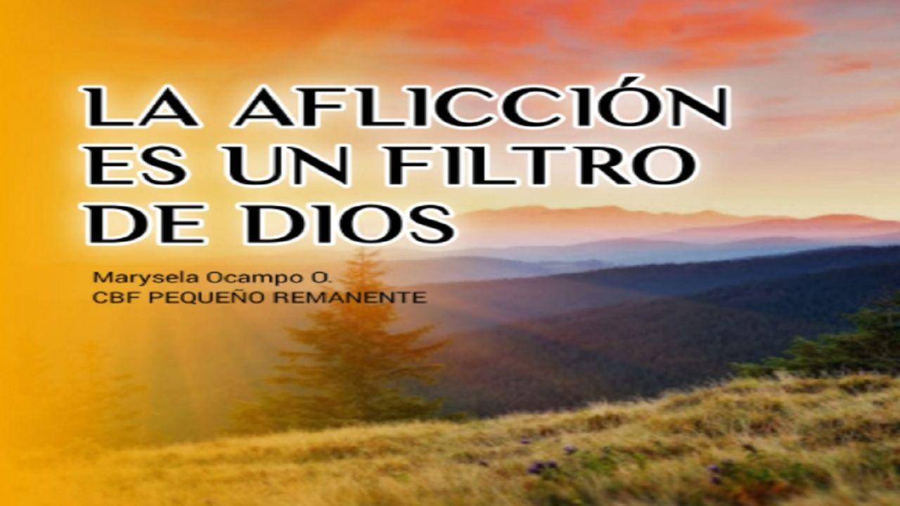 La Aflicción Es Un Filtro De Dios