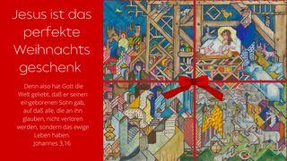 Jesus ist das perfekte Weihnachtsgeschenk Johannes 14:6-9 Hoffnung für alle