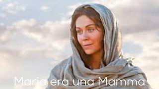 Maria Era Una Mamma Lettera ai Filippesi 4:5-7 Nuova Riveduta 2006