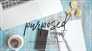 Purposed To Impact: Discover And Activate Your Higher Calling De Eerste Brief van den Apostel Paulus aan die van Korinthe 10:24 Statenvertaling (Importantia edition)