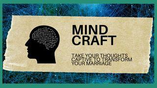 Mind Craft: Take Your Thoughts Captive to Transform Your Marriage  Romans 2:2-11 New Century Version