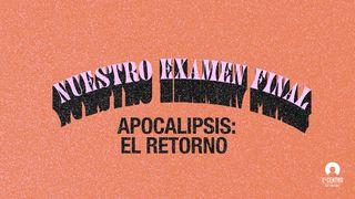 [Apocalipsis: El Retorno] Nuestro Examen Final Romanos 6:4 Biblia Reina Valera 1960