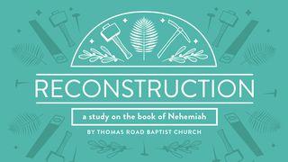 Reconstruction: A Study in Nehemiah Nehemiah 3:6-11 New Living Translation