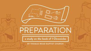 Preparation: A Study in 1 Chronicles 1 Chronicles 22:11-13 New International Version