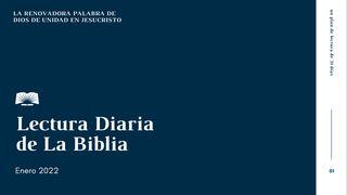 Lectura Diaria De La Biblia - Enero 2022: La Renovadora Palabra De Dios De Unidad en Jesucristo 2 Corintios 4:1-7 Biblia Dios Habla Hoy