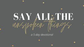 Say All the Unspoken Things: A Book of Letters Mateo 12:36-37 Nacom Pejume Diwesi po diwesi pena jume diwesi xua Jesucristo yabara tinatsi