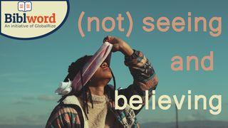 (Not) Seeing and Believing Galarnad 3:57 beibl.net 2015, 2024