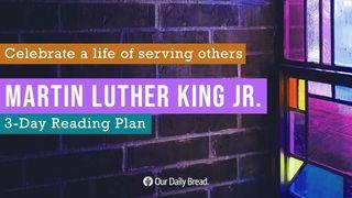 Celebrate the Life & Legacy of Martin Luther King Jr. Philippians 2:1-7 New International Version