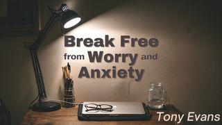 Break Free From Worry and Anxiety Lamentations 3:22-25 New International Version