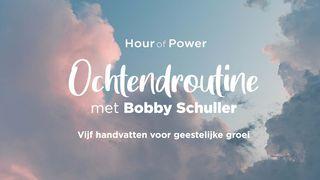 Ochtendroutine met Bobby Schuller De Brief van den Apostel Paulus aan de Romeinen 15:4 Statenvertaling (Importantia edition)