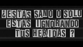 ¿Estás sano o sólo estás ignorando tus heridas? 1 Samuel 17:46 Traducción en Lenguaje Actual