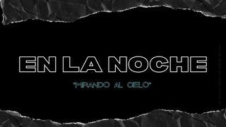 En La Noche:  ''Mirando Al Cielo'' 1. Mose 1:16 Hoffnung für alle