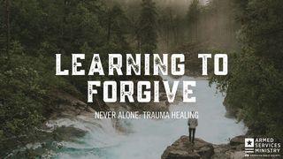 Learning to Forgive Mathiu 6:14 Ȧŋlemrȧnɛ Ȧfu