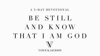 Be Still And Know That I Am God ဆာလံက်မ္း 46:10 ျမန္​မာ့​စံ​မီ​သမၼာ​က်မ္