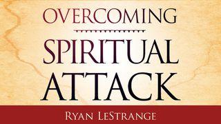 Overcoming Spiritual Attack James 1:6-7 New Living Translation