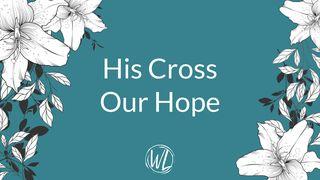 His Cross Our Hope Zacharia 9:16 NBG-vertaling 1951