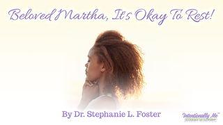 Beloved Martha, It's Okay To Rest! Yohanes 6:11-12 Taaz Weru Witu u Nunuwu'en Tombulu