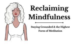 Reclaiming Mindfulness: Meditating & Staying Grounded GENESIS 9:3 Bawm  Common Language Bible Version