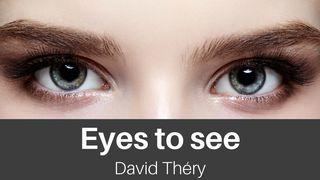 Eyes To See John 4:24 King James Version