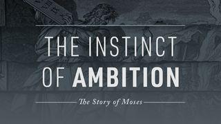 The Instinct of Ambition: The Story of Moses Numeri 20:11 Statenvertaling (Importantia edition)