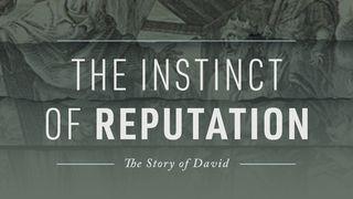 The Instinct of Reputation: The Story of David 2 Samweli 16:11-12 Swahili Revised Union Version