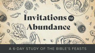 Invitations to Abundance Jeremiah 31:2-6 New International Version