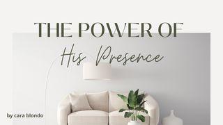 The Power of His Presence Luke 8:22-23 King James Version