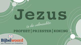 Jesus Is De Volmaakte Profeet, Priester en Koning De brief aan de Hebreeën 7:26 NBG-vertaling 1951