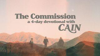 The Commission: A 4-Day Devotional With CAIN Markusevangeliet 16:15 Svenska Folkbibeln 2015