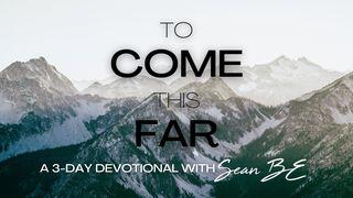 To Come This Far James 2:17 American Standard Version