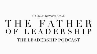 The Father Of Leadership 诗篇 68:5 新译本