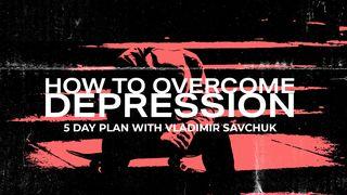 How to Overcome Depression 1 Kings 19:1-18 American Standard Version