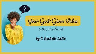 Your God-Given Value ភុន ឞ៊្លុង 9:12-13 ហ្លា ពហ្យាប់ម៍ អ៊ើយឋៃ