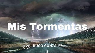 Mis tormentas Zacarías 4:6-7 La Biblia de las Américas